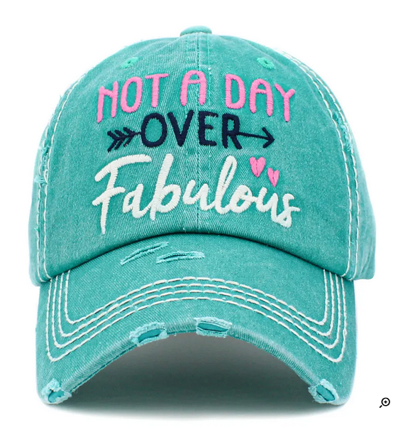 “Not A Day Over Fabulous” Washed Vintage Ballcap